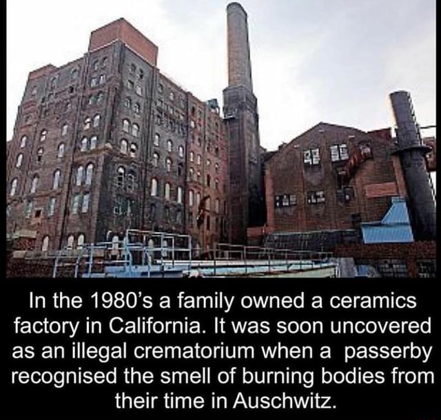 In the 1980’ s a family owned a ceramics factory' In California. It was