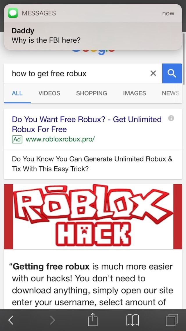 Why Is The Fbi Here Do You Want Free Robux Get Unlimited Robux For Free Www Robioxrobux Pro Do You Know You Can Generate Unlimited Fiobux Tix With This Easy Trick - unlimited robux ad