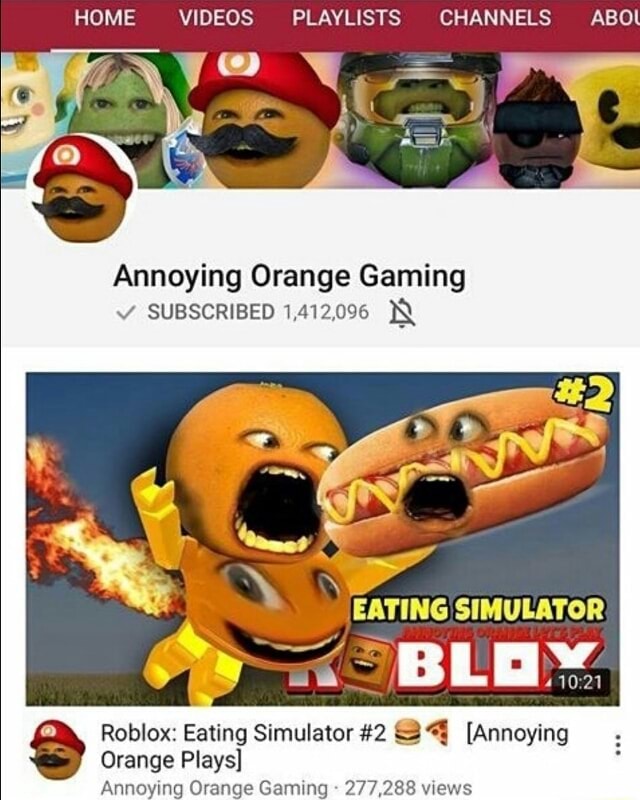Home Videos Playlists Channels Abol Annoying Orange Gaming Subscribed Mhzoqg Roblox Eating Simulator 2 ªª Annoying Orange Plays Annoying Orange Gamma 2 38 Wews - roblox eating simulator fattest in the game