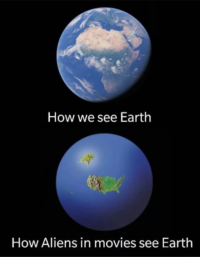 How We See Earth How Aliens In Movies See Earth - Seo.title