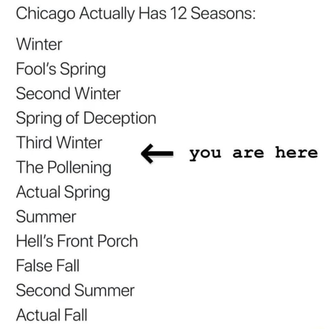 Chicago Actually Has 12 Seasons: Winter Fool’s Spring Second Winter ...