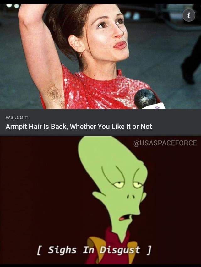 Armpit Hair Is Back, Whether You Like It or Not USASPACEFORCE [ Sighs