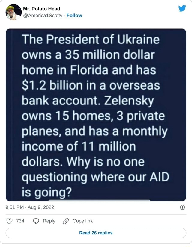 Mr. Potato Head @AmericalScotty Follow The President of Ukraine owns a