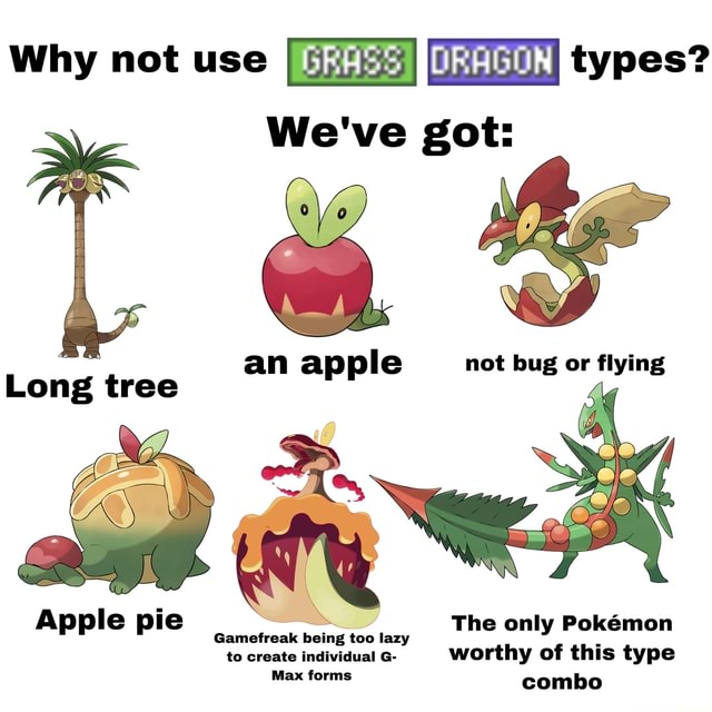 Why Not Use I] Types We Ve Got An Apple Long Tree Apple Pie The Only Pokémon Gamefreak