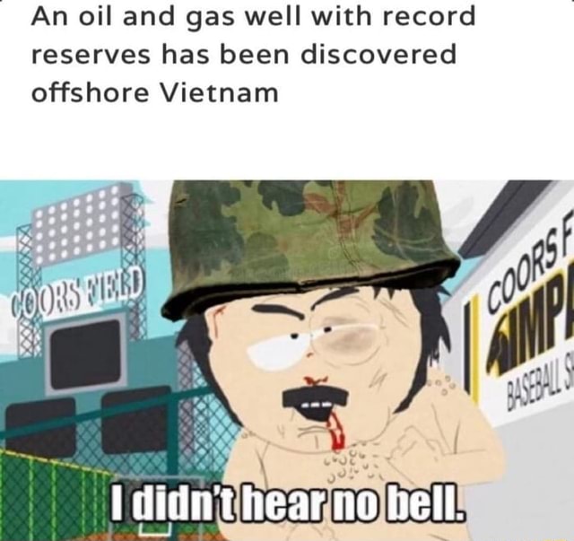 An Oil And Gas Well With Record Reserves Has Been Discovered Offshore Vietnam Didn T Hear No Bell