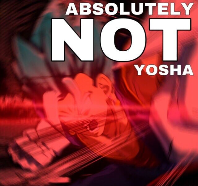 ABSOLUTELY NOT YOSHA iFunny