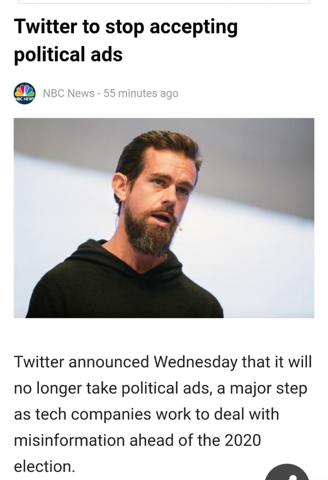 Twitter To Stop Accepting Political Ads Twitter Announced Wednesday ...