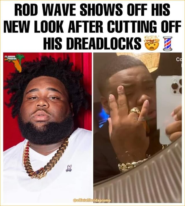 ROD WAVE SHOWS OFF HIS NEW LOOK AFTER CUTTING OFF HIS DREADLOCKS - iFunny