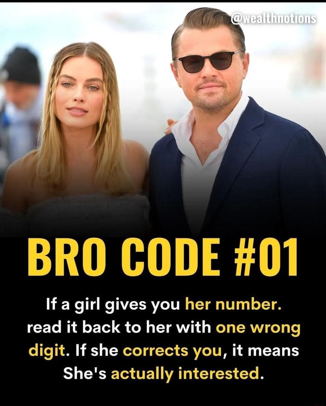 Bro Code 01 If A Girl Gives You Her Number Read It Back To Her With One Wrong Digit If She