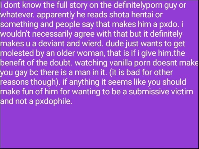 I dont know the full story on the definitelyporn guy or whatever  