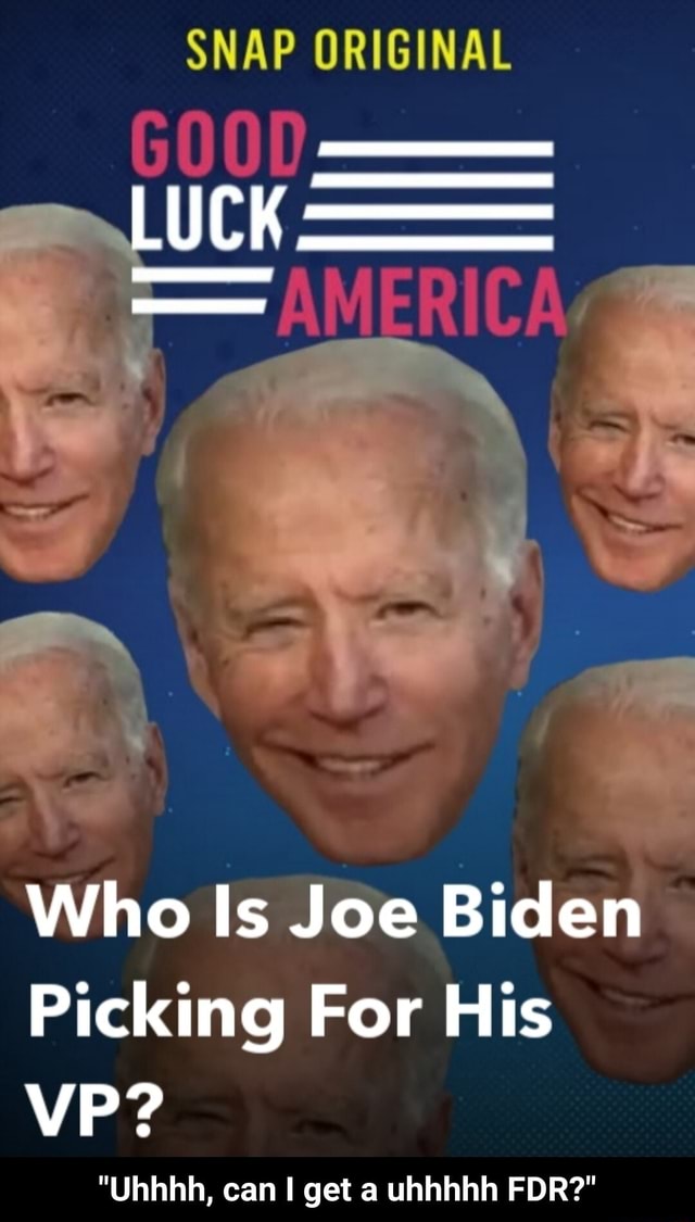 SNAP ORIGINAL Who Is Joe Biden Picking For His 