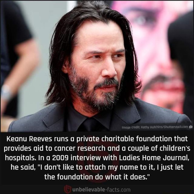 Edit: Kathy Keanu Reeves runs a private charitable foundation that ...