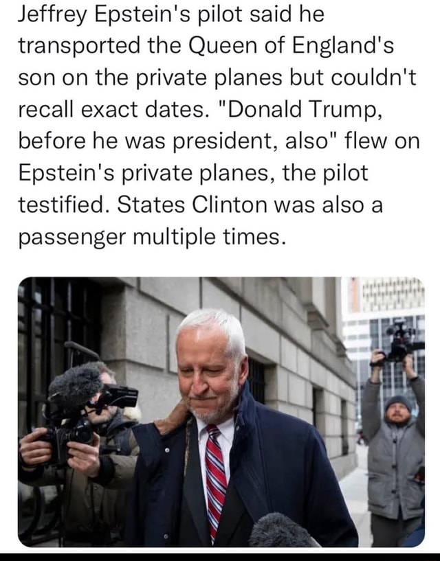 Jeffrey Epstein's Pilot Said He Transported The Queen Of England's Son ...