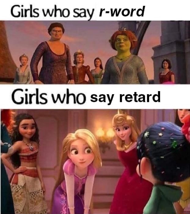 Say R And R Meme Girls who say r-word - iFunny