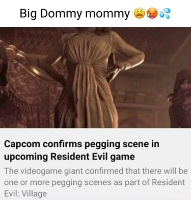Big Dommy mommy Capcom confirms pegging scene in upcoming Resident Evil
