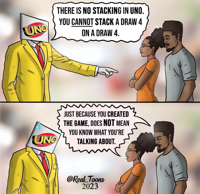 there-is-no-stacking-in-uno-you-cannot-stack-a-draw-4-on-a-draw-4