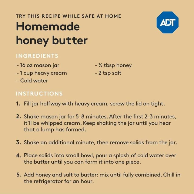 TRY THIS RECIPE WHILE SAFE AT HOME Homemade honey butter 16 oz mason