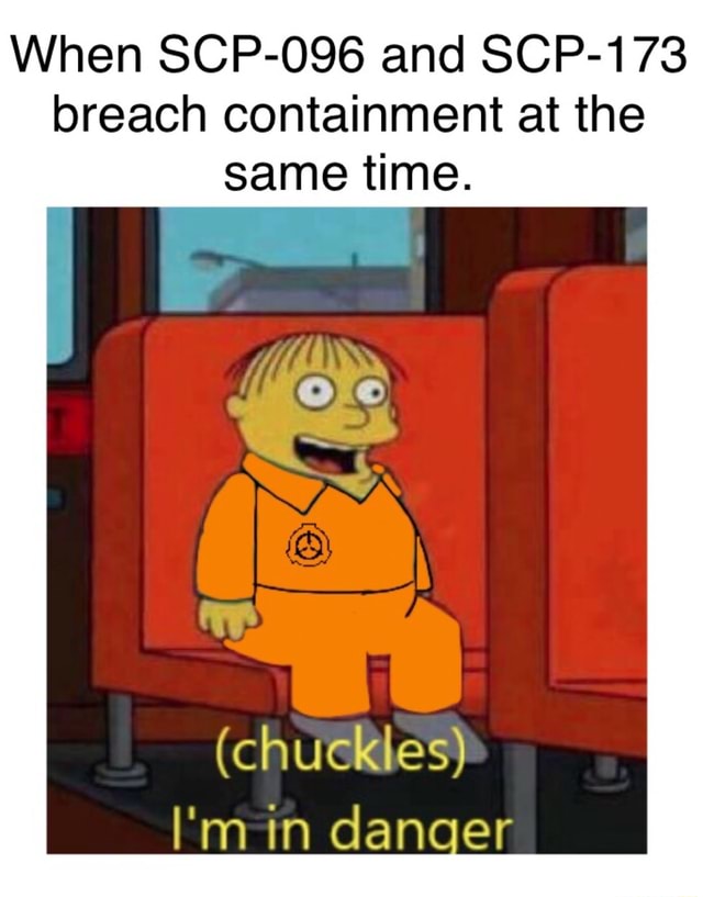 When Scp 096 And Scp 173 Breach Containment At The Same Time Chuckles I M In Dan Er Ifunny