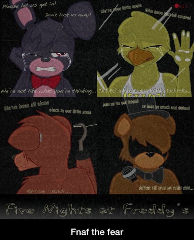 Five Nig hts at Freddy = Fnaf the fear - Fnaf the fear - )