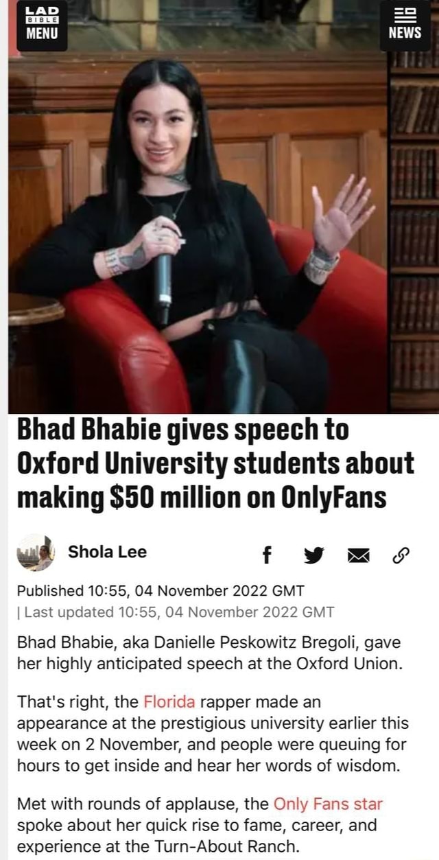 LAD tea NEWS Bhad Bhabie gives speech to Oxford University students about  making $50 million on OnlyFans wi Shola Lee Published 04 November 2022 GMT  I Last updated 04 November 2022 GMT