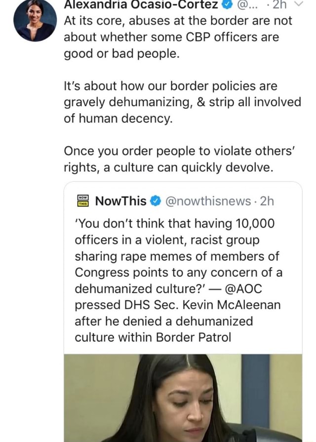 Alexandria Ocasio Cortez 9 2h At Its Core Abuses At The Border 