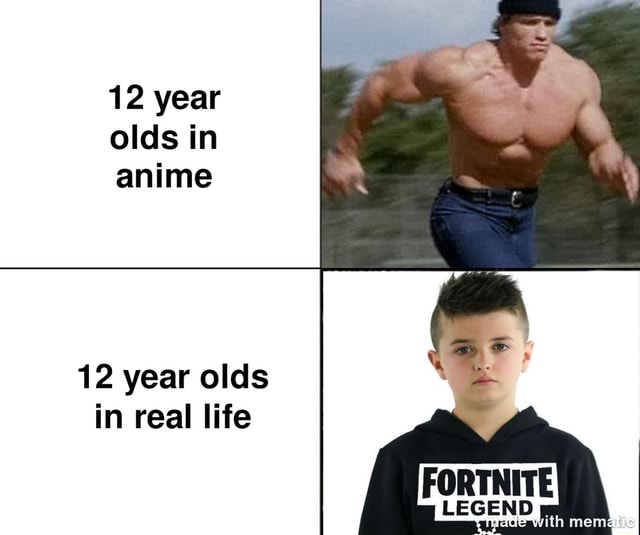 12 year olds in anime 12 year oles in real life iFunny