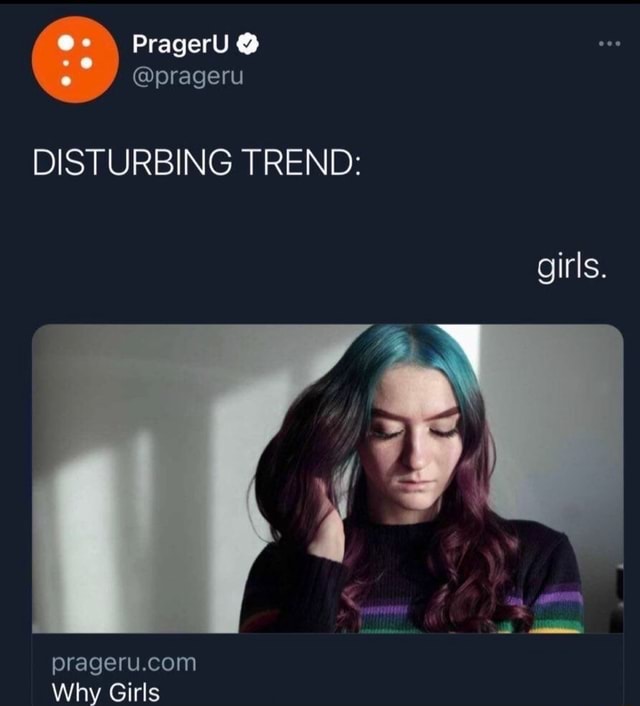 Prageru Prageru Disturbing Trend Girls Why Girls Ifunny