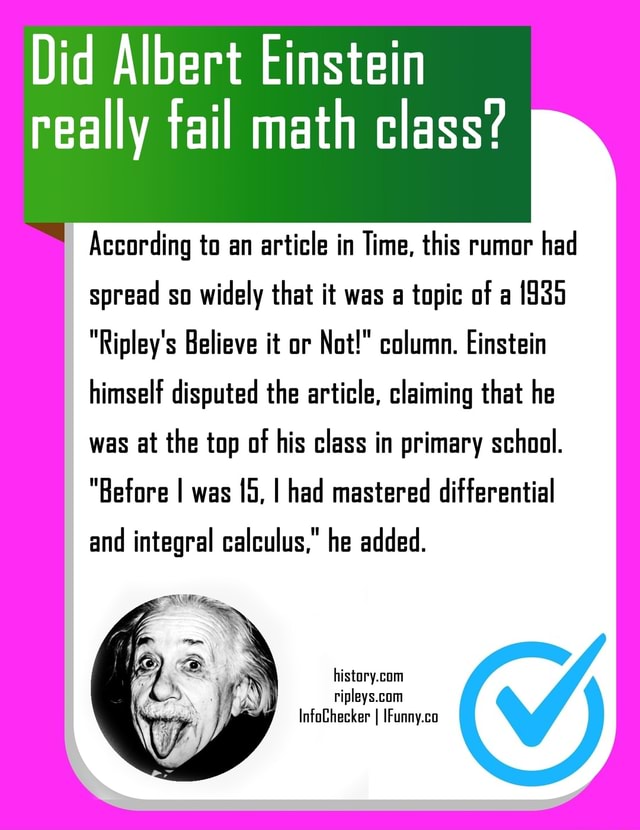 Did Albert Einstein really fail math class? According to an article in ...