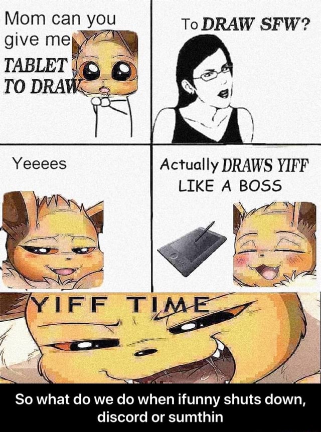 Mom can you TODRAW SFW? give me AC�fUGHYDRAWS YIFF 50 what