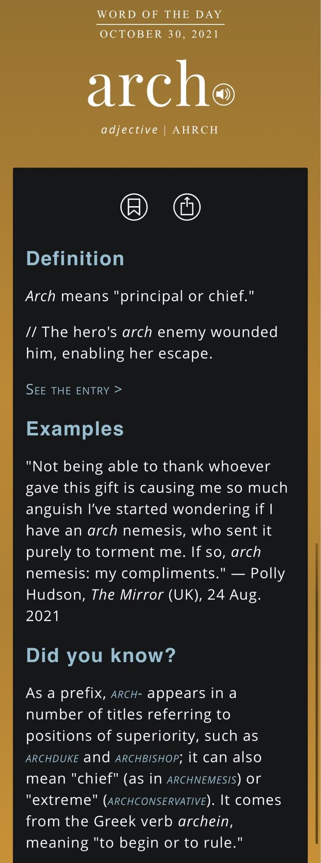 Word Of The Day Ogtober Arche Adjective I Ahrch Definition Arch Means Principal Or Chief The Hero S Arch Enemy Wounded Him Enabling Her Escape See The Entry Examples Not Being Able