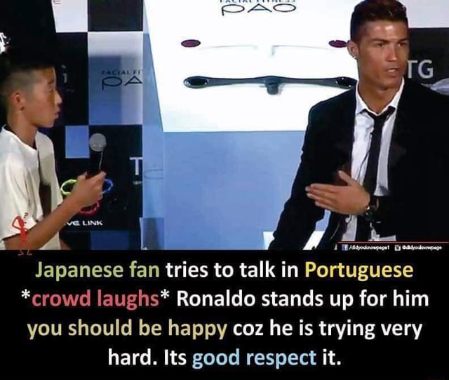 Japanese Fan Tries To Talk In Portuguese crowd Laughs Ronaldo Stands Up For Him You Should Be 