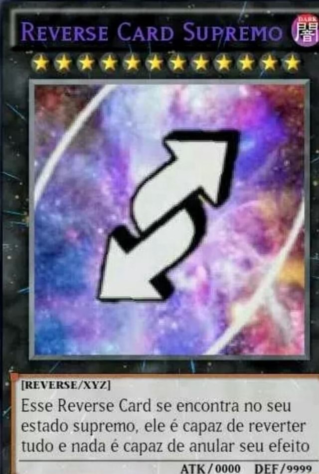 REVERSE CARD SUPREMO [REVERSE Esse Reverse Card se encontra no seu ...