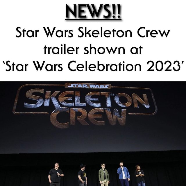 NEWS! Star Wars Skeleton Crew trailer shown at 'Star Wars Celebration ...