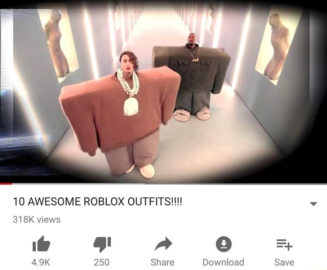 10 Awesome Roblox Outfits 318k Views 4 9k 250 Share Download Save - how to save an outfit on roblox