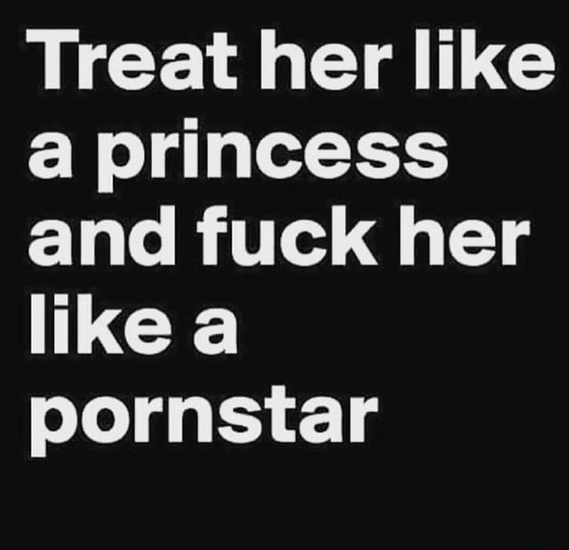 640px x 619px - Treat her like a princess and fuck her like a pornstar - iFunny