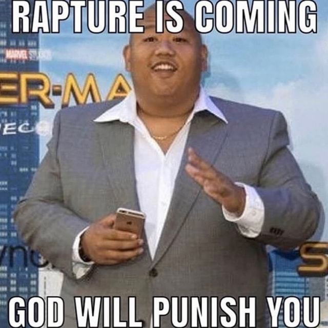 rapture-coming-god-will-punish-you-ifunny