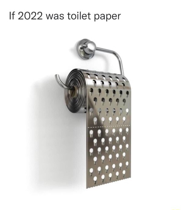 If 2022 was toilet paper iFunny