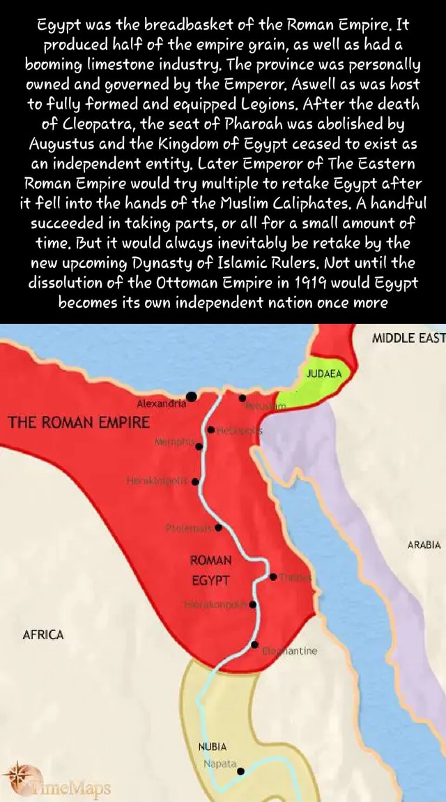 Egypt was the breadbasket of the Roman Empire, It produced half of the
