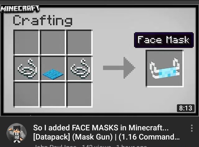 Cratting Sol Added Face Masks In Minecraft Datapack Mask Gun I 1 16 Command Ifunny