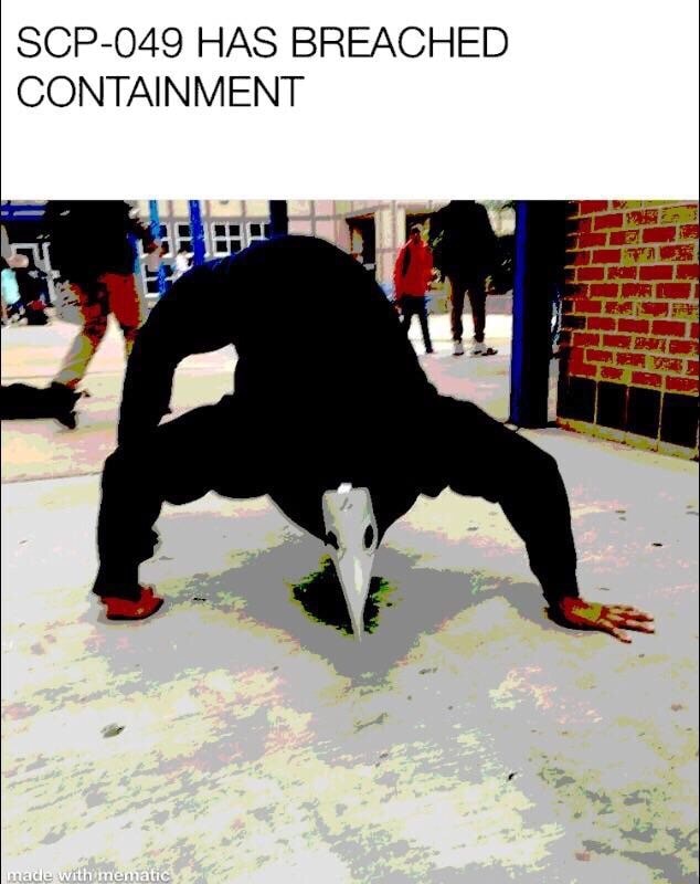 Scp 049 Has Breached Containment Ifunny