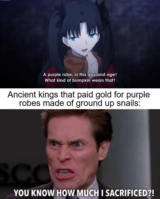 A purple robe, in this day and age? What kind of bumpkin wears that