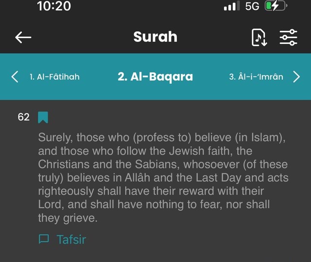 Al Surah AlFatinah 2, Aliimran 62 Surely, those who (profess to) believe (in Islam), and