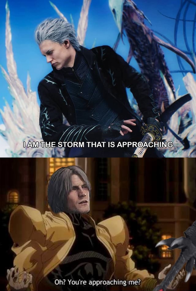 You cannot kill me, I am the storm that is approaching : r/DevilMayCry