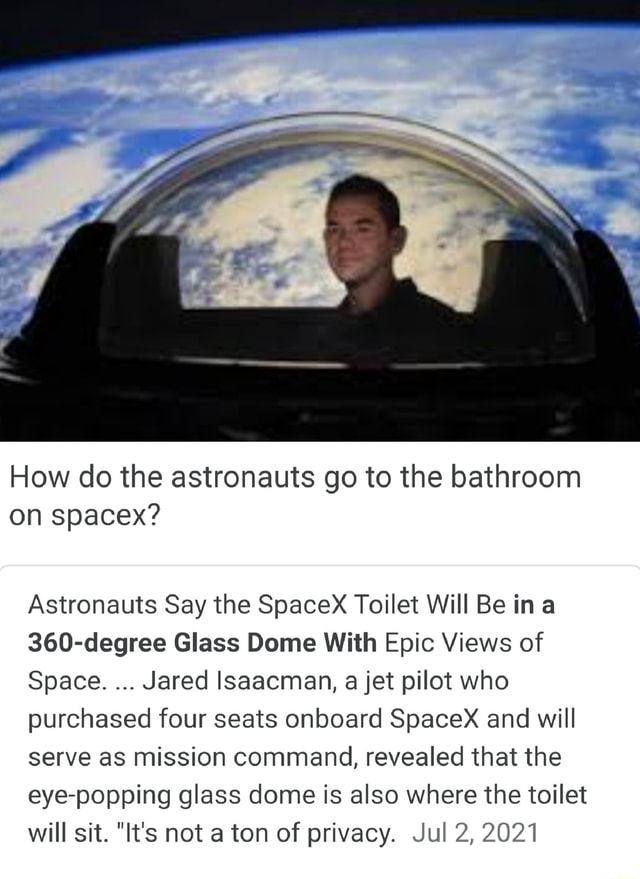 How do the astronauts go to the bathroom on spacex? Astronauts Say the