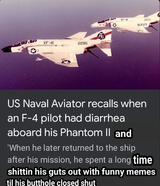 US Naval Aviator recalls when an pilot had diarrhea aboard his Phantom