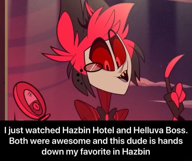 À I just watched Hazbin Hotel and Helluva Boss. Both were awesome and ...