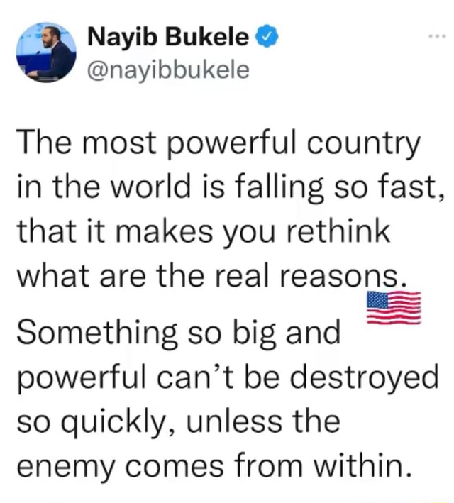 Bukele The Most Powerful Country In The World Is Falling So Fast, That ...