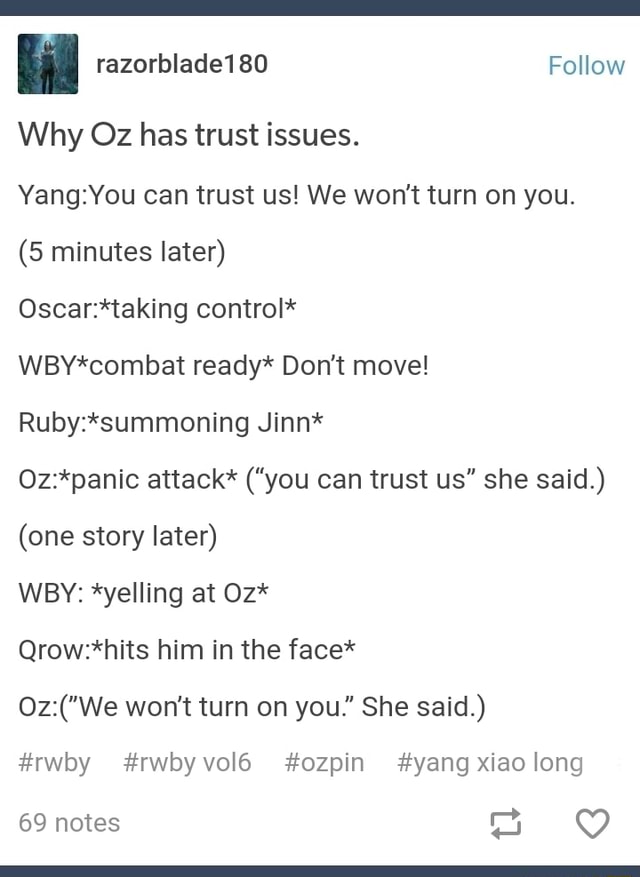 Why 02 Has Trust Issues Yang Y0u Can Trust Us We Won T Turn On You 5 Minutes Later Oscar Taking Control Wby Combat Ready Don T Move Ruby Summoning Jinn Oz Panic Attack You Can Trust Us She