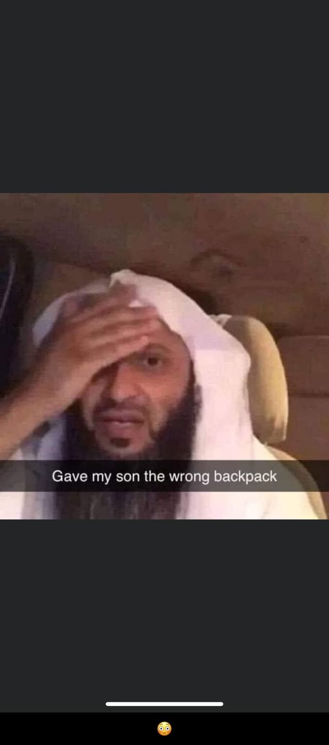 Gave my son the wrong backpack - 😳 - iFunny
