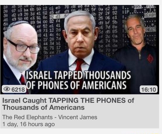 ISRAEL TAPPED THOUSANDS PHONES OF AMERICANS Israel Caught TAPPING THE ...